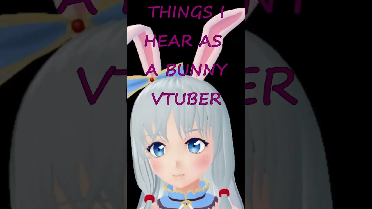 THINGS I HEAR AS BUNNY VTUBER 🐰 #shorts #vtuber #vtuberuprising #envtuberclip #envtuber #memes