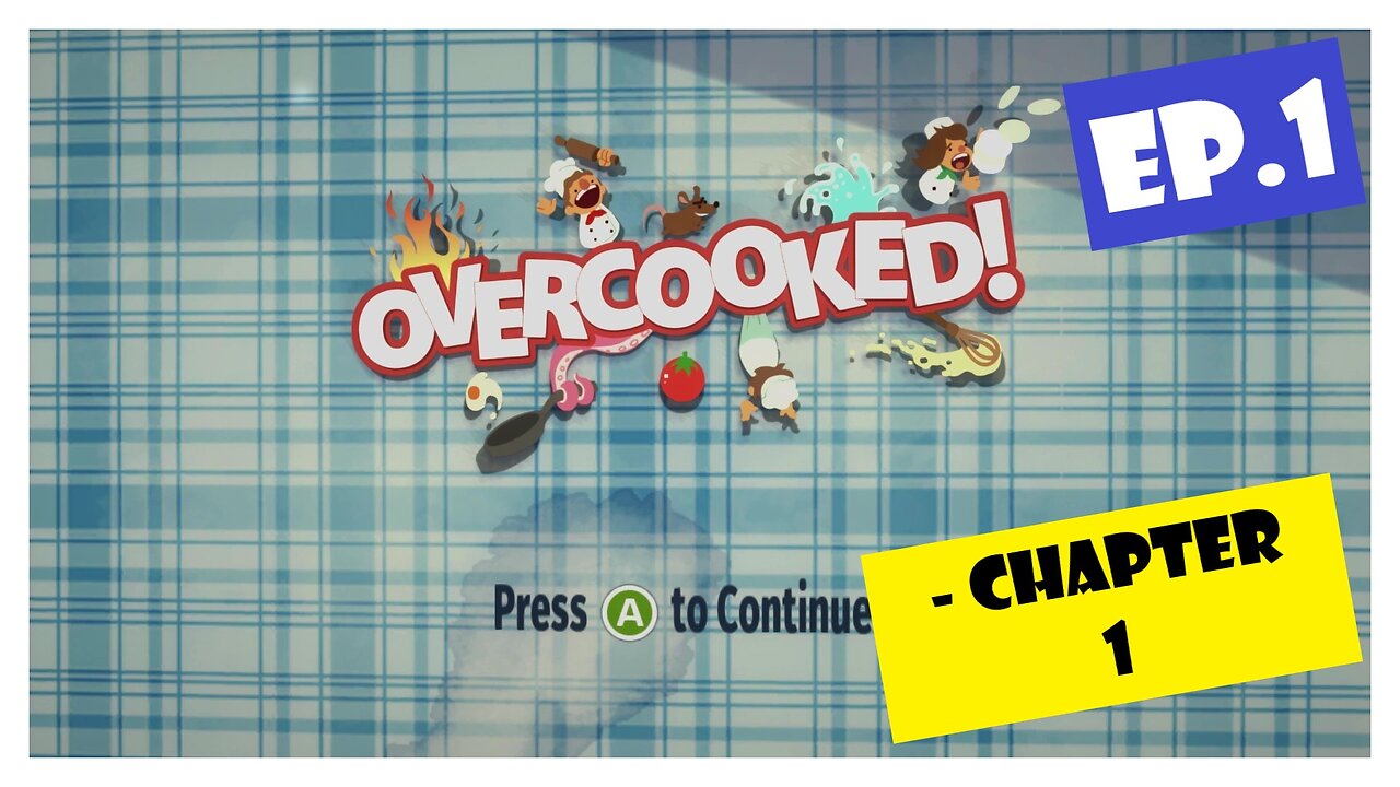 Ep.1 | Chapter 1 (Overcooked!)