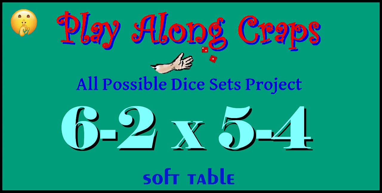 6-2x5-4 Dice Set at Soft Table