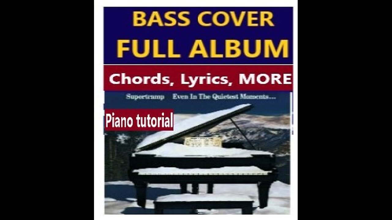 Bass cover: Supertramp "EVEN IN.." Album __ Chords, Lyrics, Piano, MORE