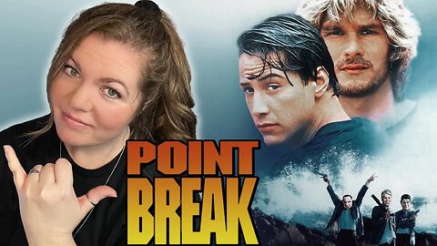 POINT BREAK is Totally TUBULAR! *** FIRST TIME WATCHING! ***