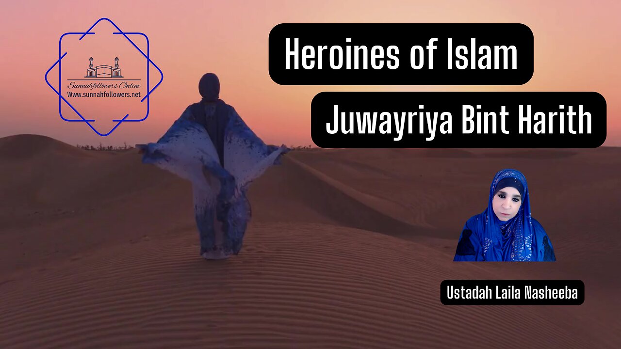 Heroines of Islam - Juwayriya Bint Harith