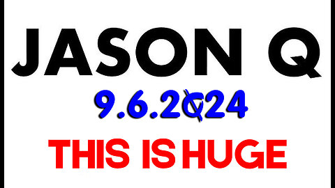 Jason Q "This is HUGE" 9.6.2Q24