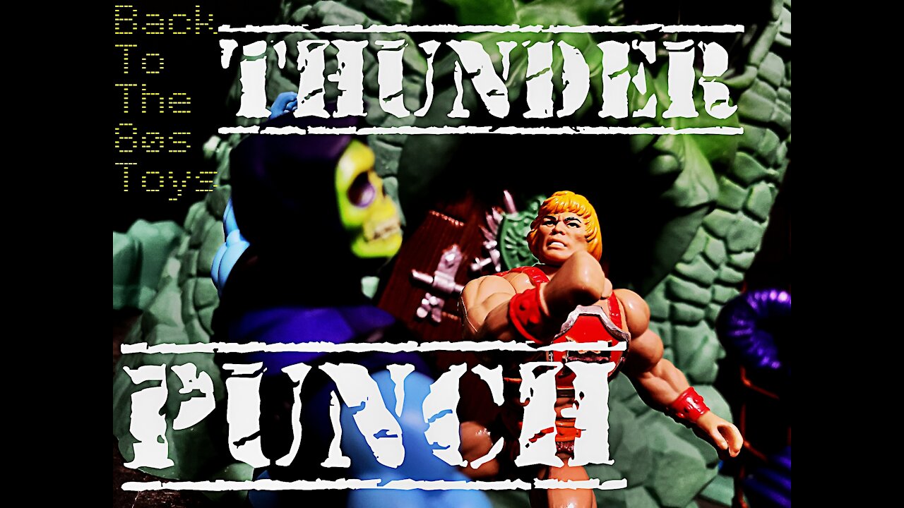 Back to the 80s Toys: Thunder Punch He-Man Action Feature