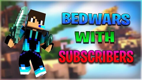 PLAYING BEDWAR WITH SUBCRIBERS !!!