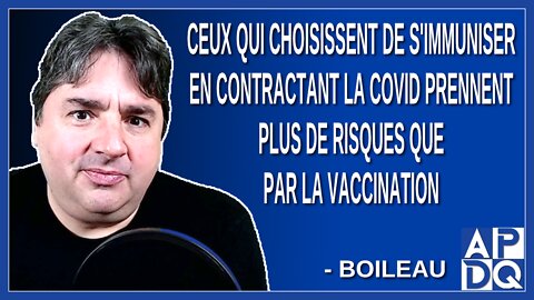 Ceux qui choisissent de s'immuniser en contractant la covid prennent plus de risques