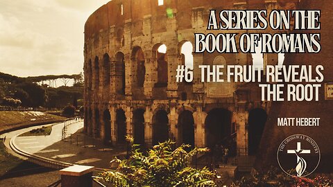 #6 The Fruit Reveals the Root
