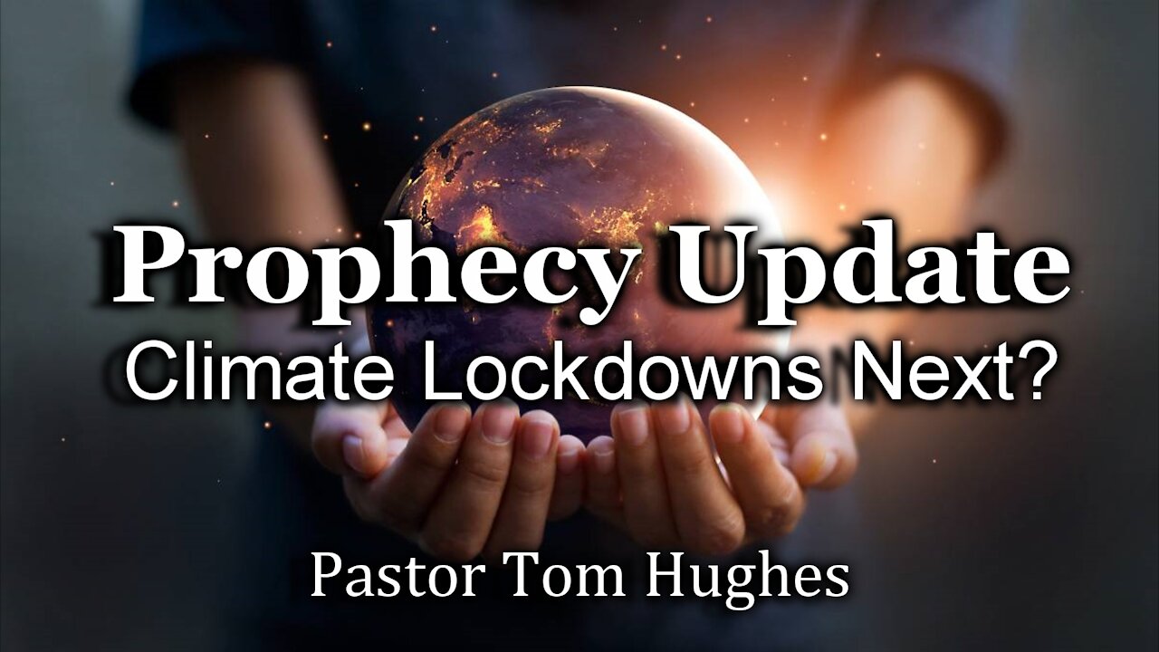 Prophecy Update: Climate Lockdowns Next?