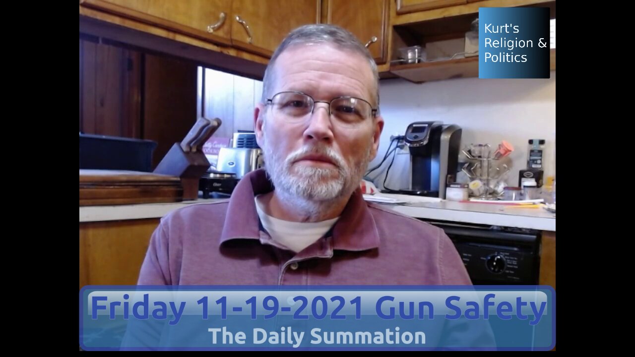 20211119 Gun Safety - The Daily Summation