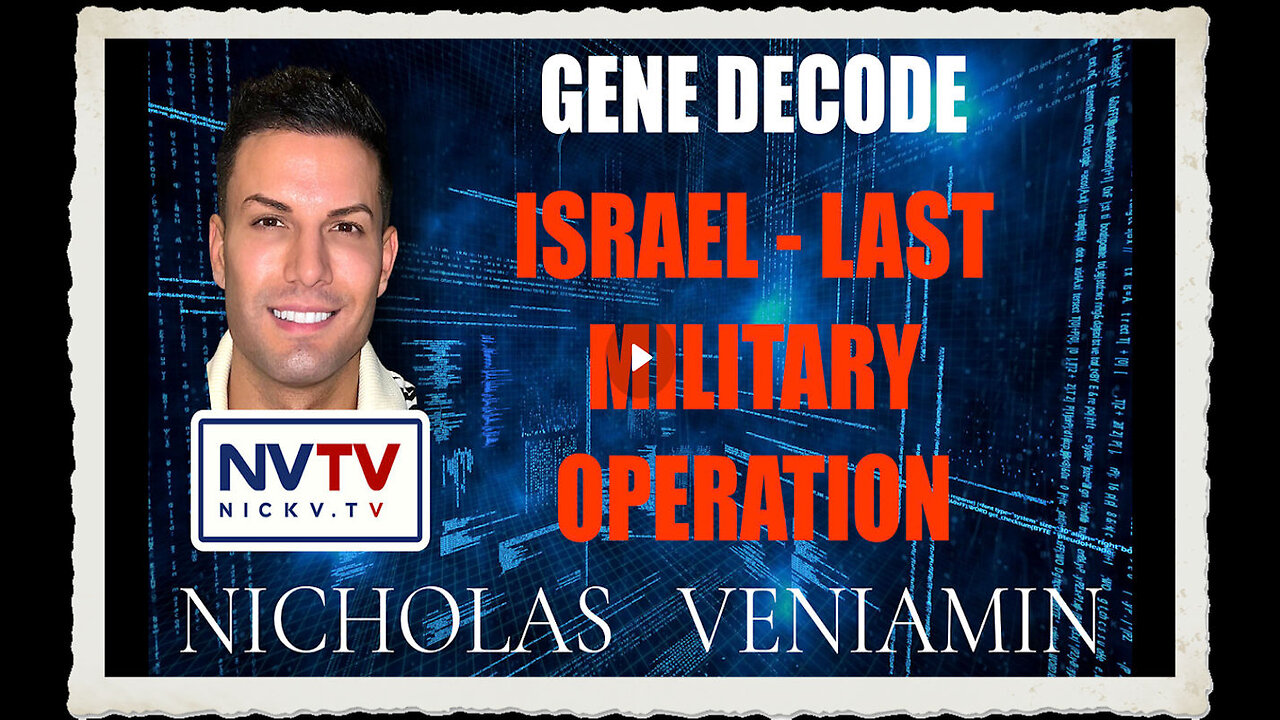 Gene Decode Discusses Israel Last Military Operation with Nicholas Veniamin