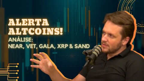 ANÁLISE NEAR, VET, GALA, XRP & SAND | SITUAÇÃO GAMECOINS | ALERTA COM AS ALTCOINS! - AUGUSTO BACKES