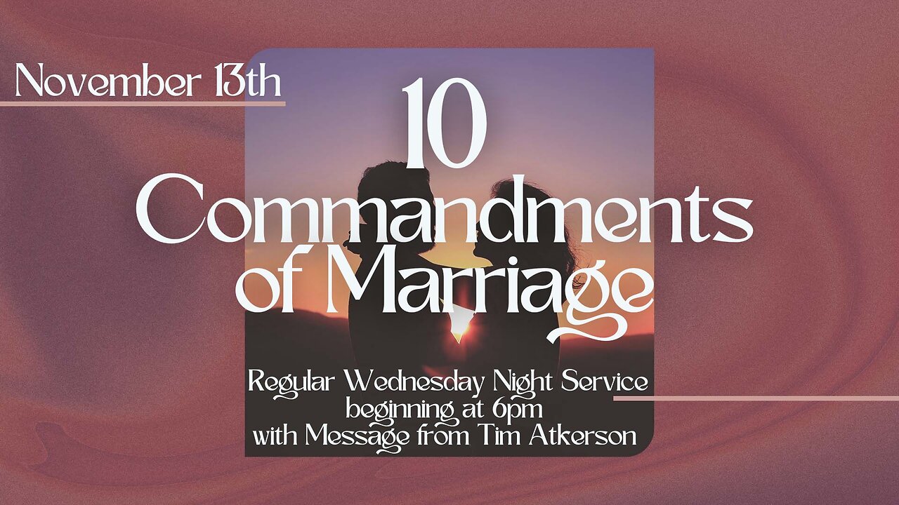 10 Commandments of Marriage November 13, 2024