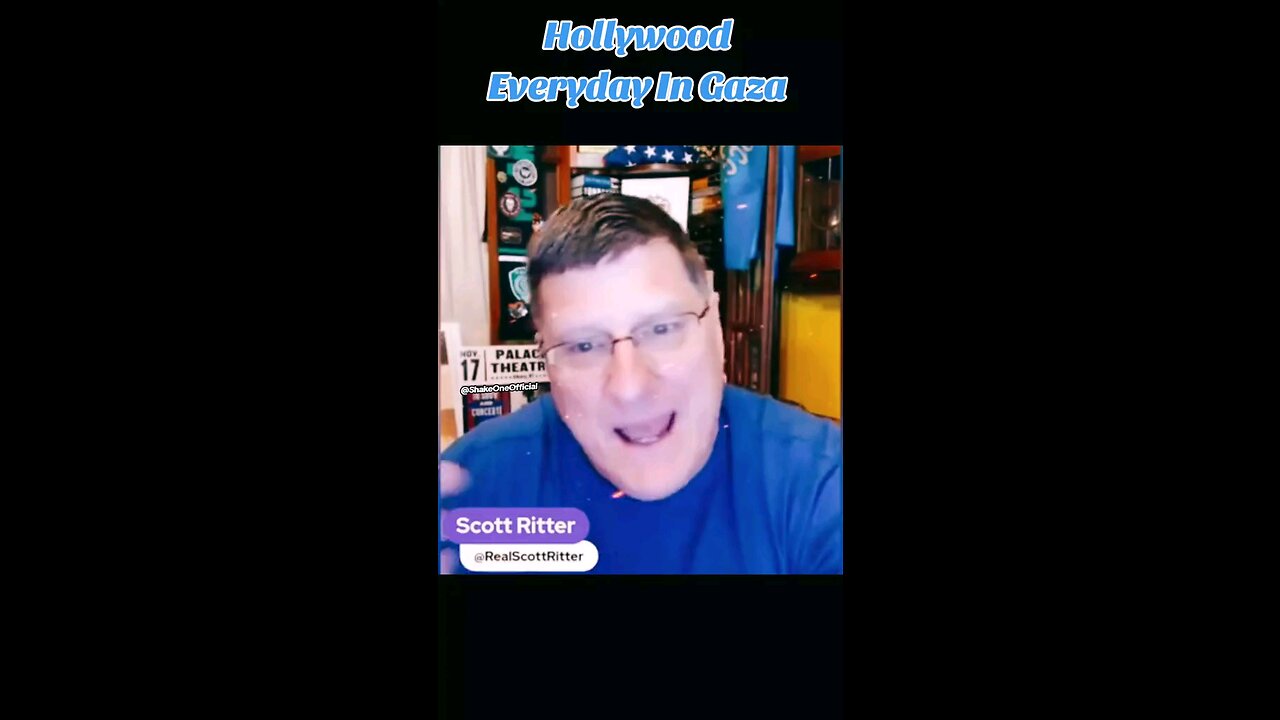 SCOTT RITTER HOLLYWOOD EVERYDAY IN GAZA #Palestine #Gaza #ShakeOneOfficial #Islam #Muslim