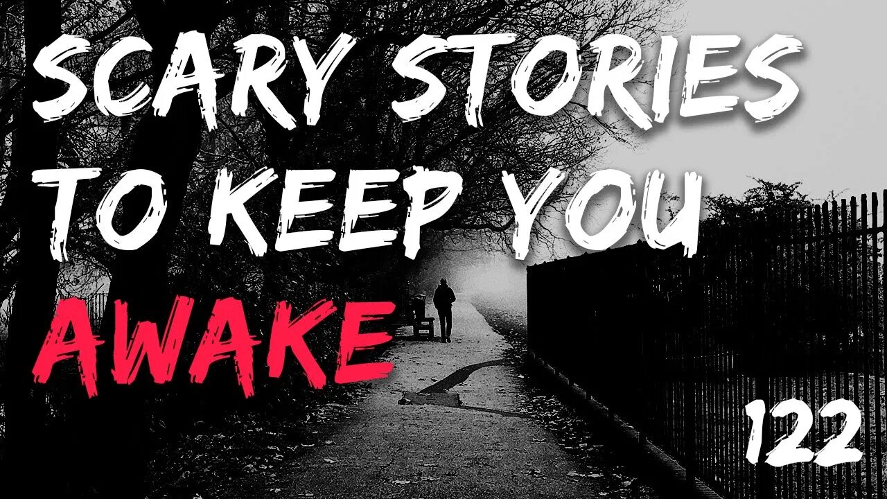 Scary Stories to Keep You Awake #122 | NoSleep Collection