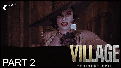 Resident Evil Village | Gameplay Part 2 | OGamingRumble