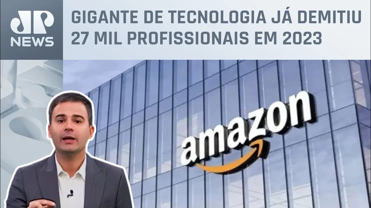 Bruno Meyer: Amazon vai demitir mais nove mil funcionários