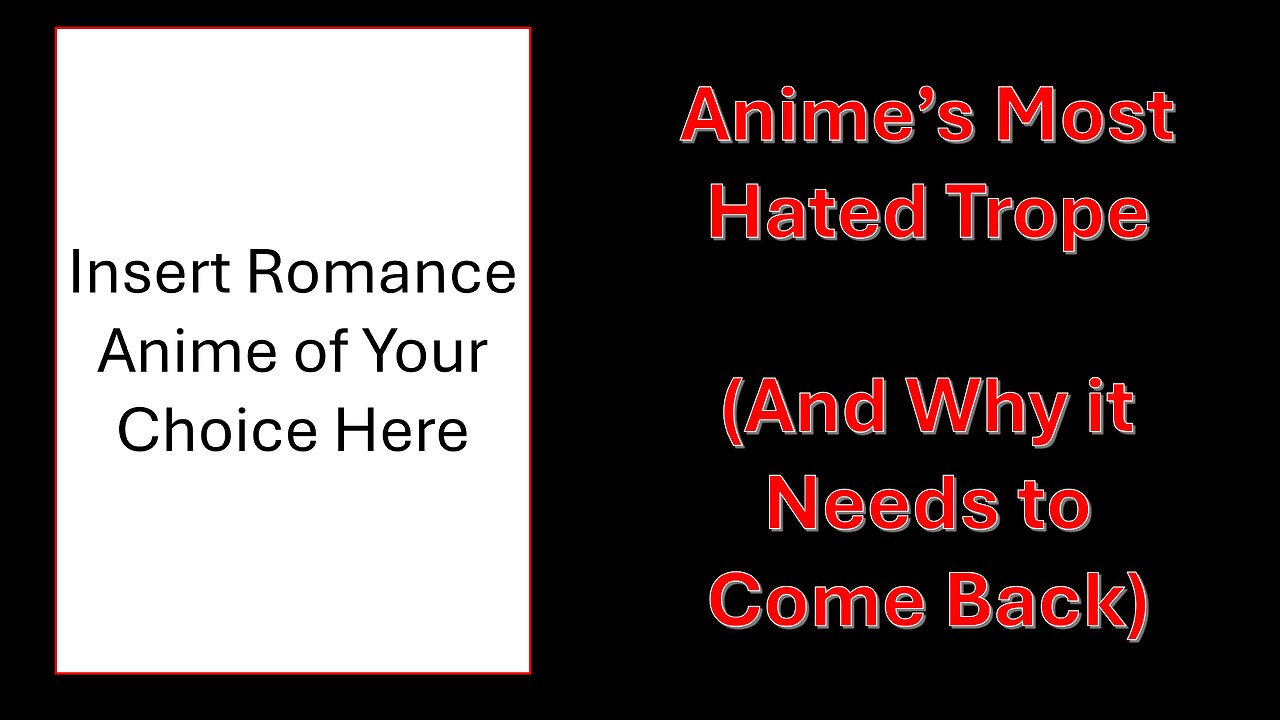 Trope Analysis: Anime's Most Hated Trope