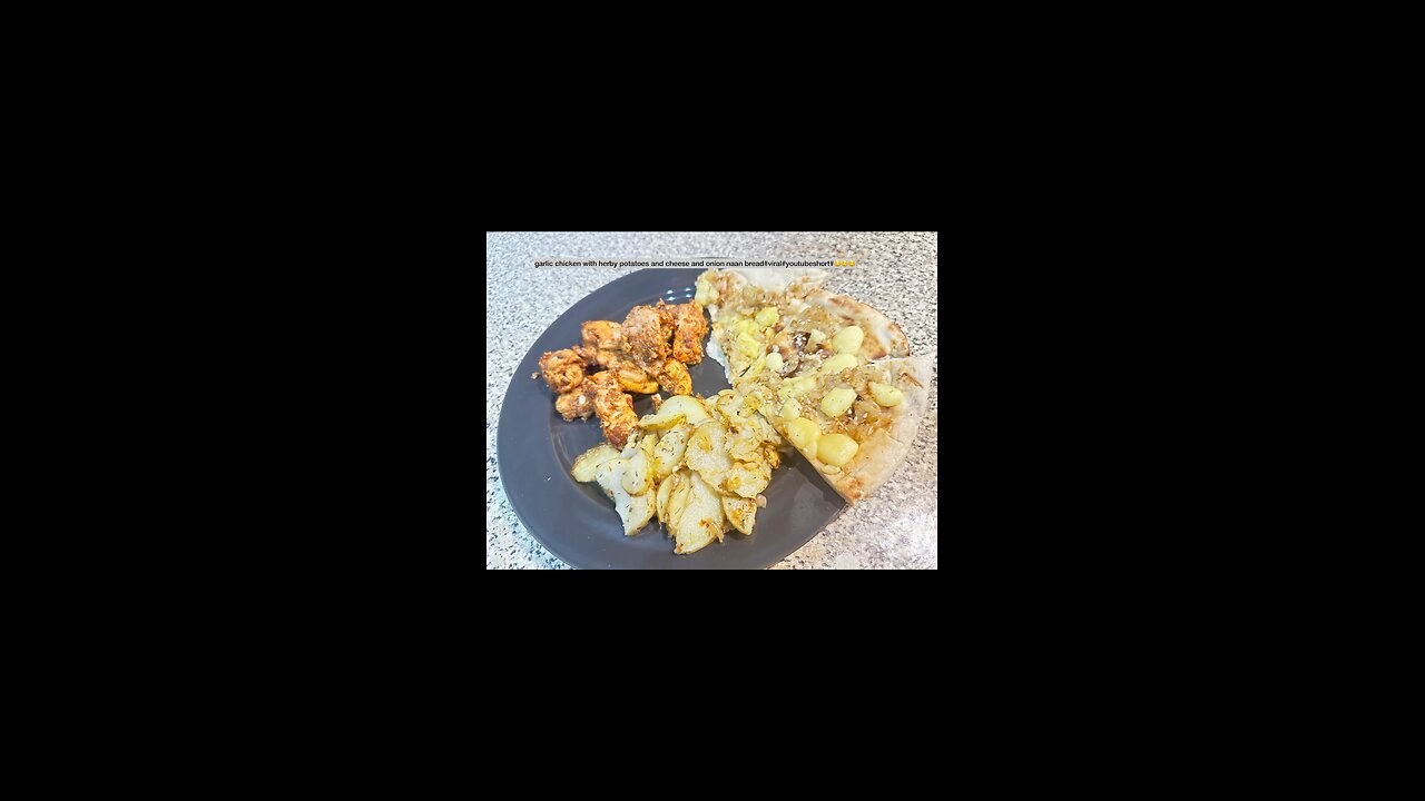 garlic chicken with herby potatoes and cheese and onion naan bread#viral#youtubeshort#🤤🤤🤤