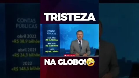 Tristeza Na Globo tendo que dar boas Notícias sobre o Governo.... kkkkk