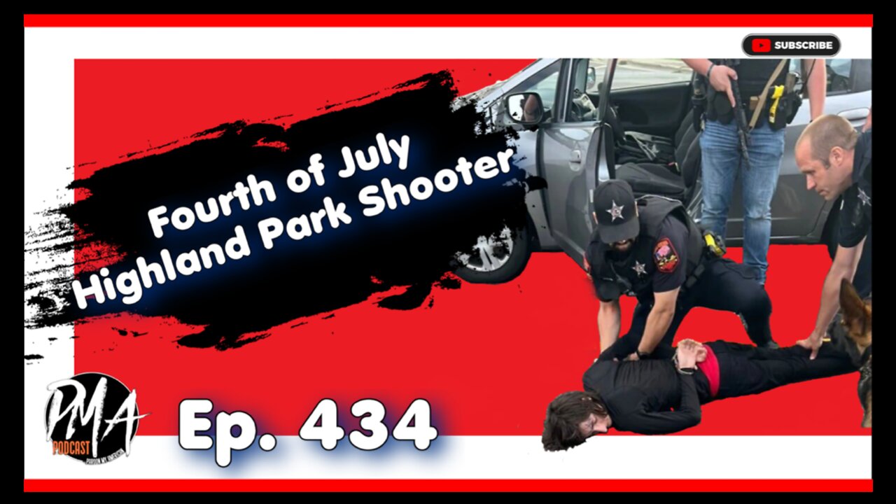 Fourth Of July Highland Park Shooter (Ep. 434)