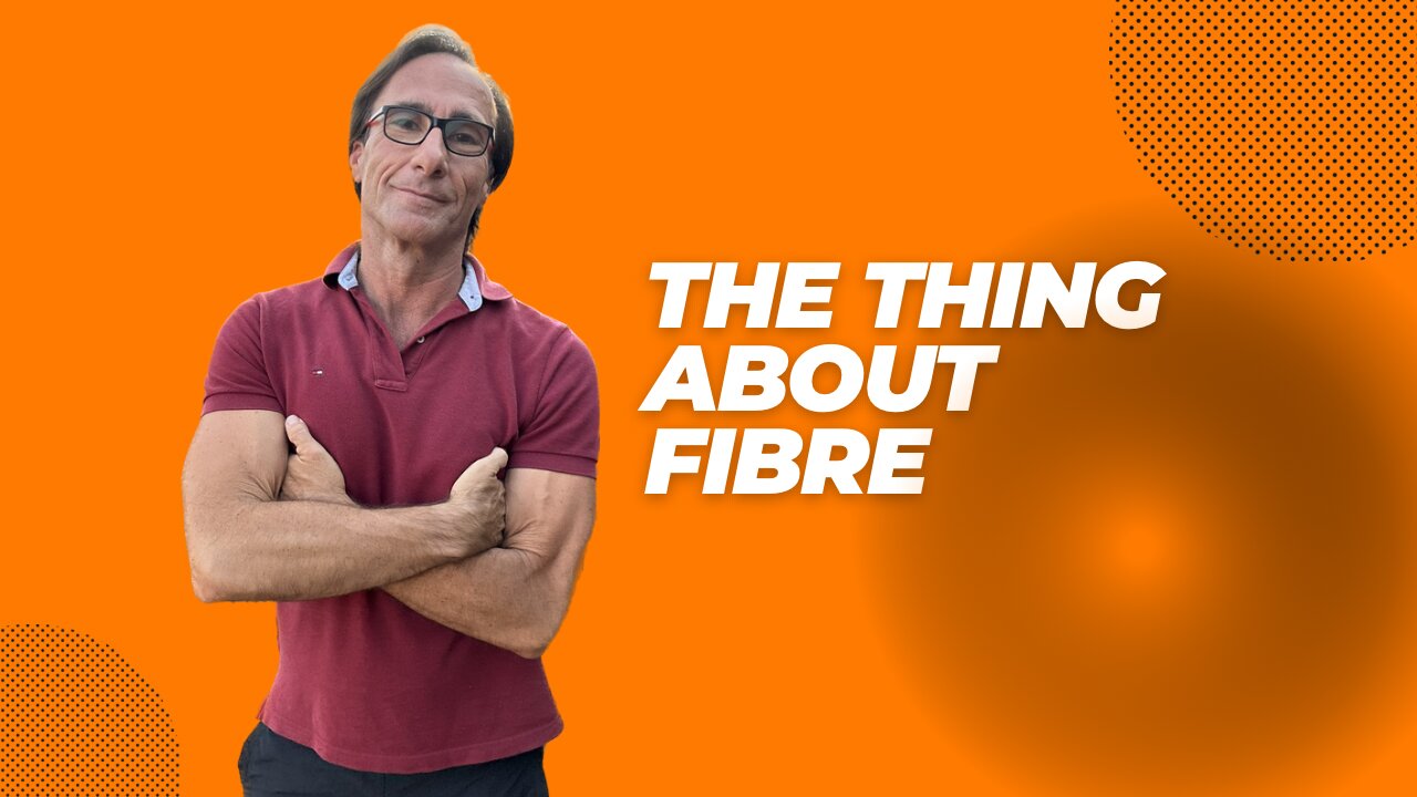 The Thing About Fibre