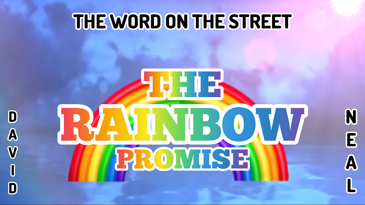 The Rainbow Promise.