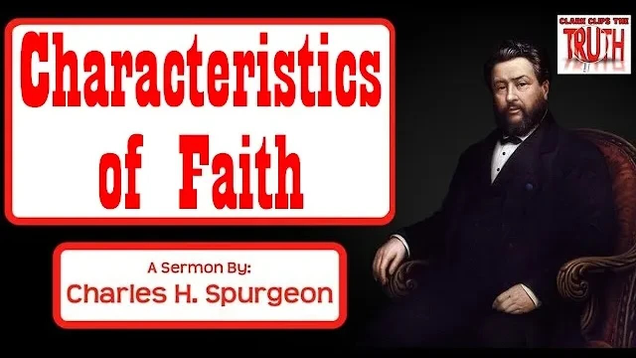 Characteristics of Faith | Charles Spurgeon Sermon