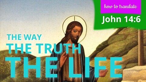 How to translate John 14:6