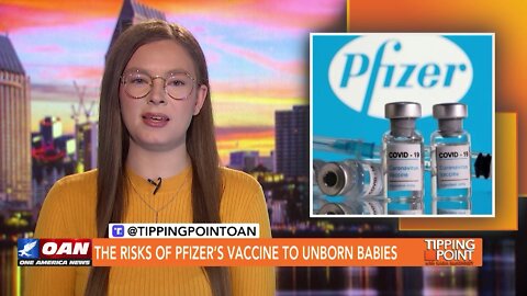 Tipping Point - The Risks of Pfizer’s Vaccine to Unborn Babies