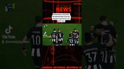 BOTAFOGO X ATLÉTICO MG BRASILEIRÃO 2023 NO PES2021 COM PATCH DA THE BEST 9.9.1 #gamingvideos