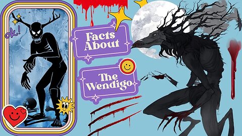 Facts About The Wendigo