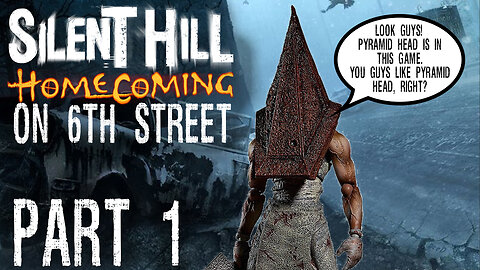 Silent Hill Homecoming on 6th Street Part 1