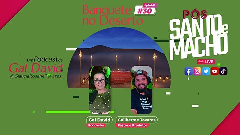 #BanqueteNoDeserto 30 - Com Guilherme Tavares