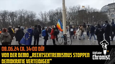 Aufzeichnung vom 08.06.24 Von der Demo „Rechtsextremismus stoppen - Demokratie verteidigen“