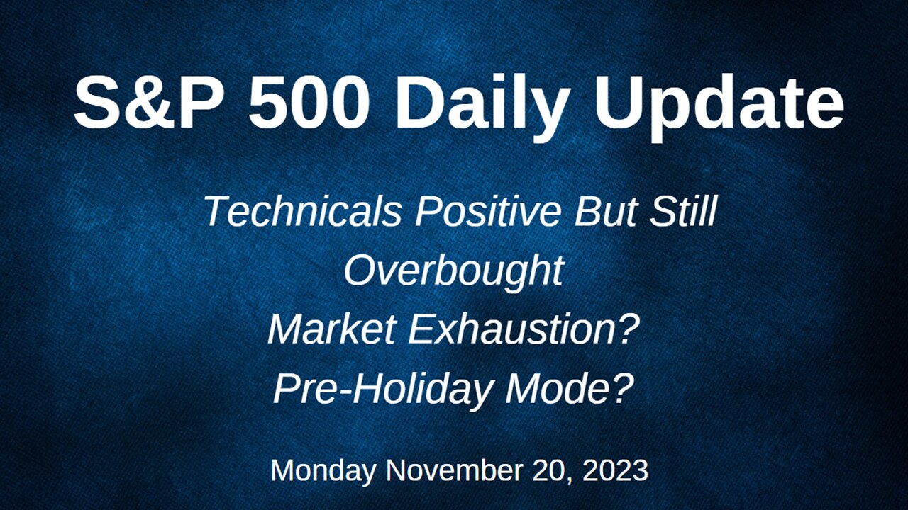 S&P 500 Daily Market Update for Monday November 20, 2023