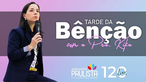 Tarde da Bênção - 10/08/23