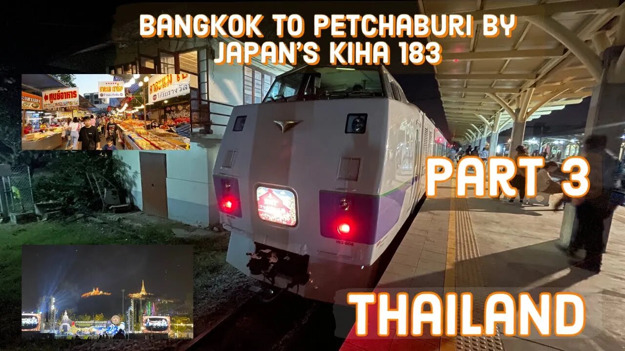 Kiha 183 Excursion Train to Phra Nakhon Khiri Fair in Phetchaburi Part 3 - Thailand 2023