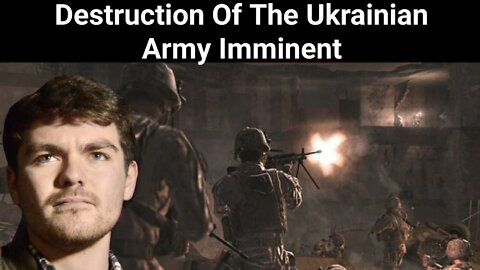 Nick Fuentes || Destruction Of The Ukrainian Army Imminent