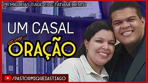 🔴LIVE Um casal que ORA! - Pr Miquéias Tiago e DC Tatiane Bento