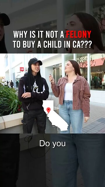 Why’s it okay to BUY A CHILD in California?!
