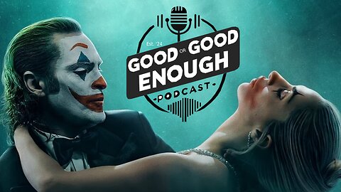 Joker 2! | GOOD or GOOD ENOUGH