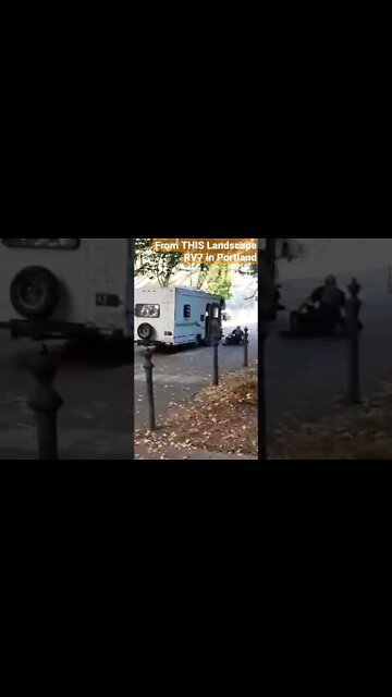 Homeless Man Falls From RV | From THIS Landscape | Portland Oregon USA (SUBSCRIBE)