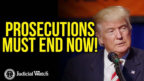 SHUT IT DOWN: Dem/Left Prosecutions of Trump Must End-NOW!