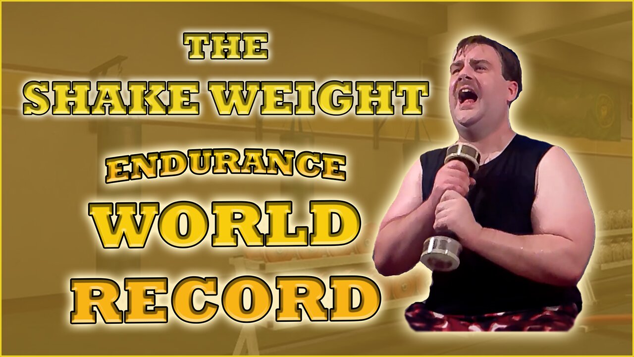 THE SHAKE WEIGHT ENDURANCE WORLD RECORD