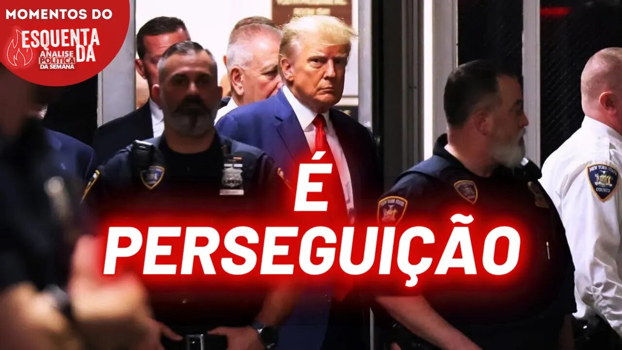 Donald Trump, e suas 37 acusações de crime | Momentos do Esquenta da Análise Política da Semana