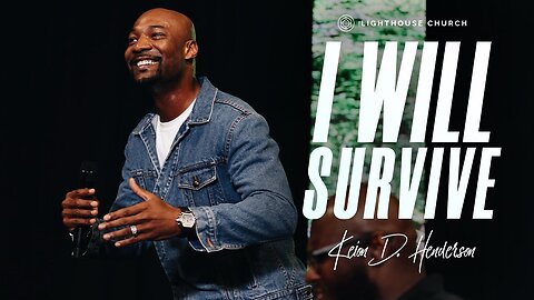 I Will Survive -- Keion Henderson