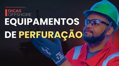 10 EQUIPAMENTOS DE PERFURAÇÃO QUE VOCÊ PRECISA CONHECER