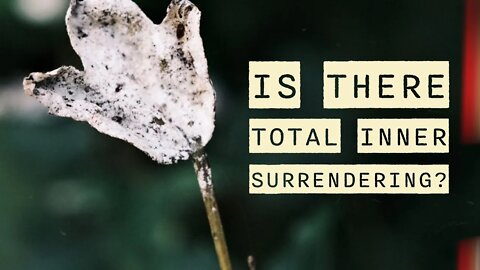 Is there total inner surrendering? | amihai.substack.com | Art of Now