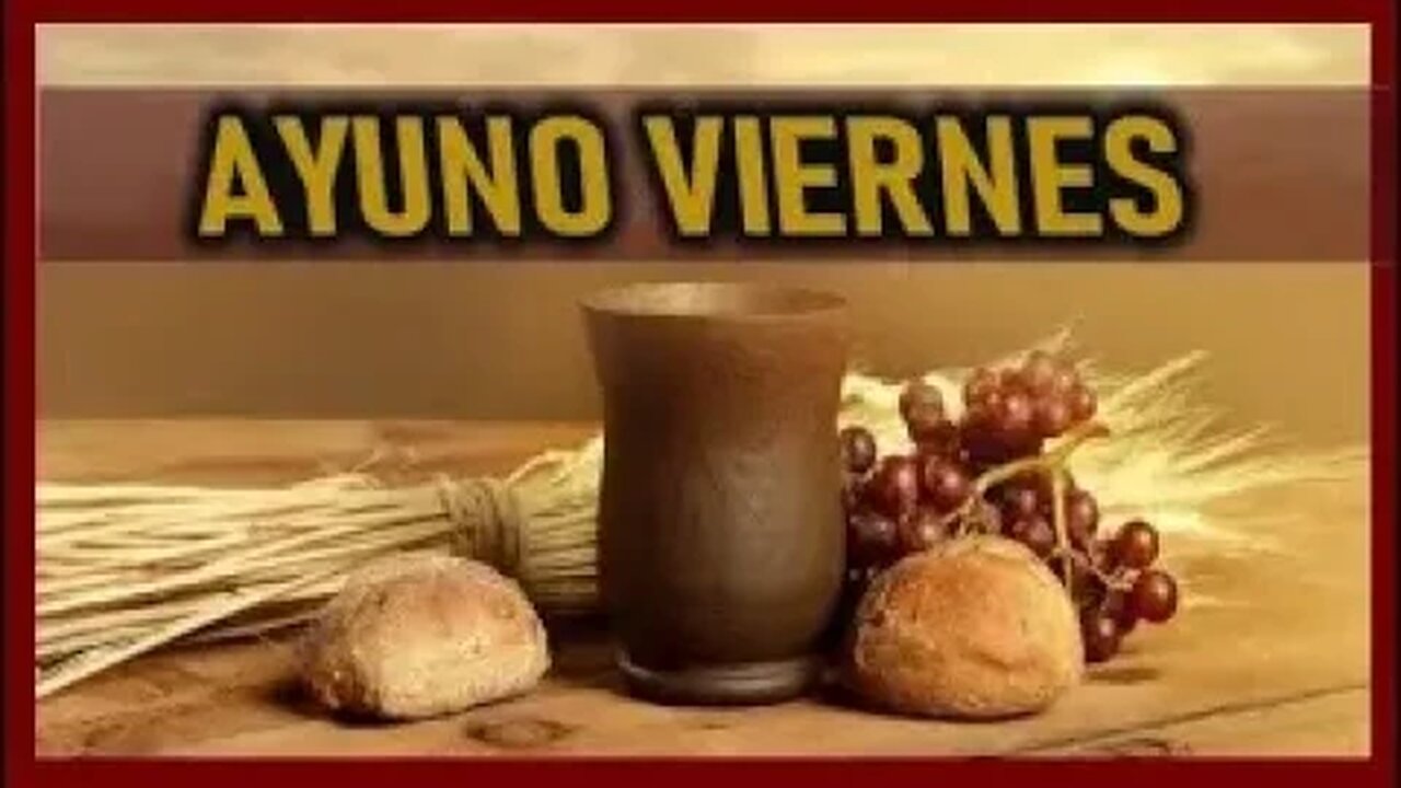 VIERNES AYUNO VIERNES 14 ABRIL 2023