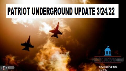 PATRIOT UNDERGROUND UPDATE 3/24/22 - Trump's Commentary on Putin 3D Ignorance Vs. 5D